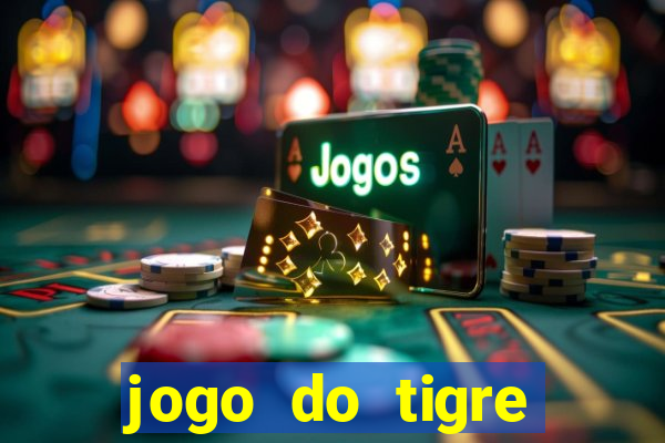 jogo do tigre deposito minimo 1 real